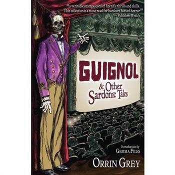 Guignol & Other Sardonic Tales