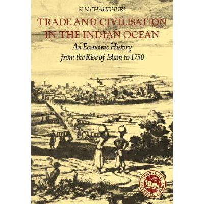 Trade and Civilisation in the Indian Ocean