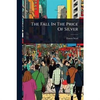 The Fall In The Price Of Silver