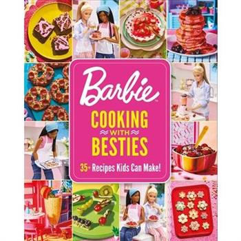 Barbie: Cooking with Besties: 35+ Recipes Kids Can Make!