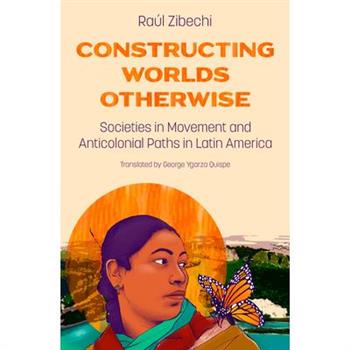 Constructing Worlds Otherwise