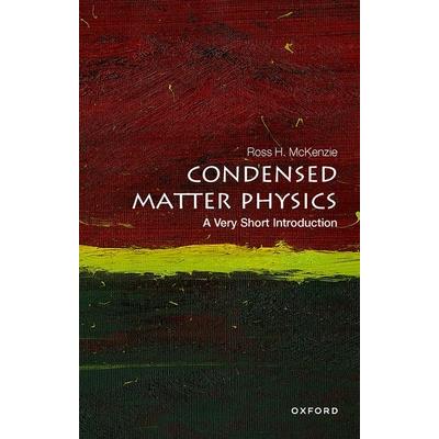 Condensed Matter Physics: A Very Short Introduction