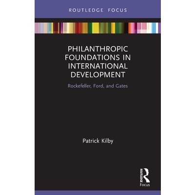 Philanthropic Foundations in International Development