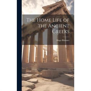 The Home Life of the Ancient Greeks