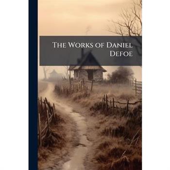 The Works of Daniel Defoe