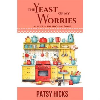 The Yeast of My Worries