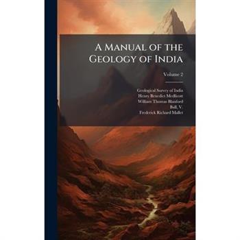 A Manual of the Geology of India