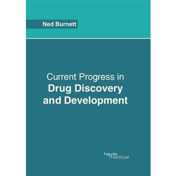 Current Progress in Drug Discovery and Development