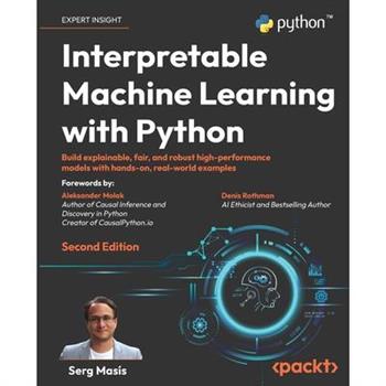 Interpretable Machine Learning with Python - Second Edition