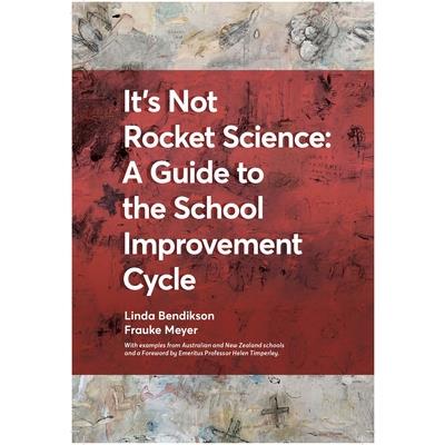 It’s Not Rocket Science - A Guide to the School Improvement Cycle