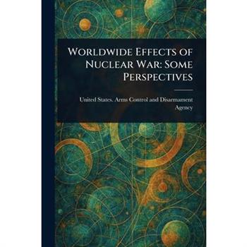 Worldwide Effects of Nuclear War