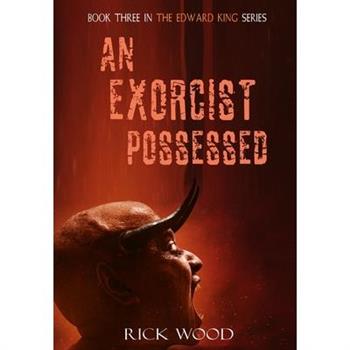 An Exorcist Possessed