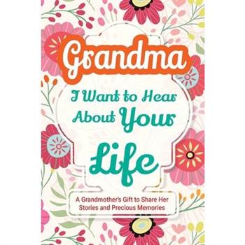 Grandma, I Want to Hear About Your Life