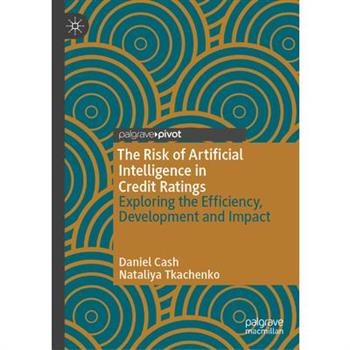 The Risk of Artificial Intelligence in Credit Ratings