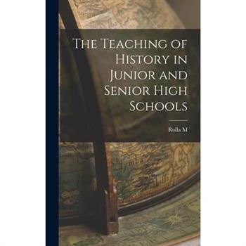 The Teaching of History in Junior and Senior High Schools
