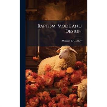 Baptism; Mode and Design