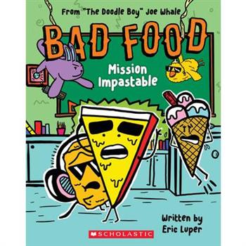 Mission Impastable: From ”The Doodle Boy” Joe Whale (Bad Food #3)