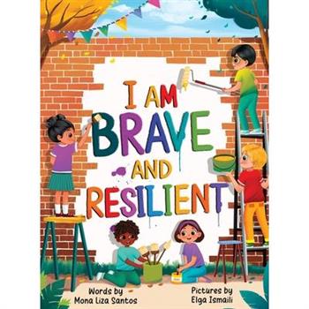 I Am Brave and Resilient