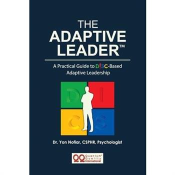 The ADAPTIVE LEADER(TM)