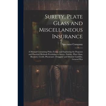 Surety, Plate Glass and Miscellaneous Insurance