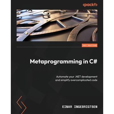 Metaprogramming in C#