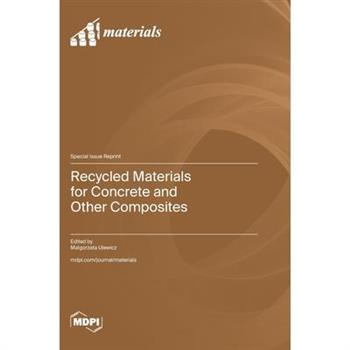 Recycled Materials for Concrete and Other Composites