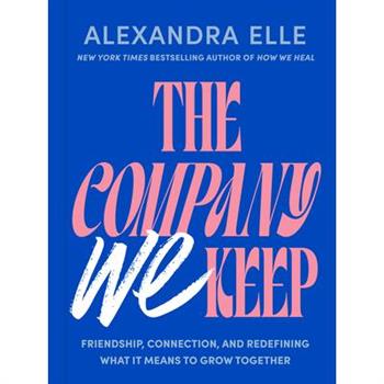 The Company We Keep