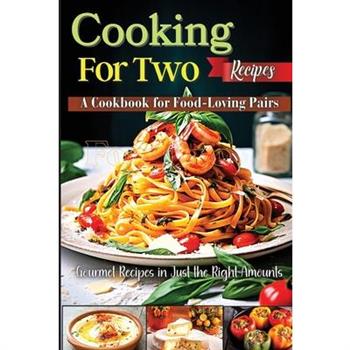 Cooking For Two Recipes