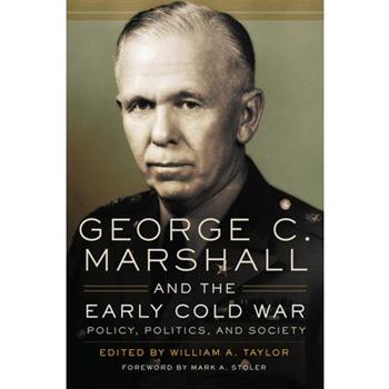 George C. Marshall and the Early Cold War