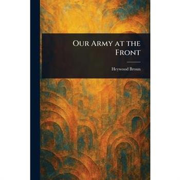 Our Army at the Front