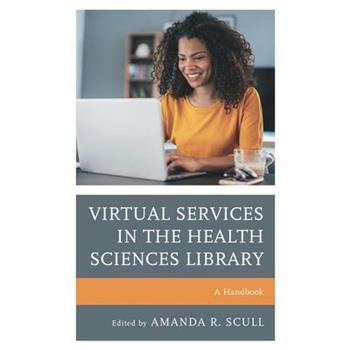 Virtual Services in the Health Sciences Library