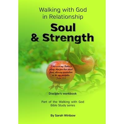 Walking with God in Relationship - Soul & Strength