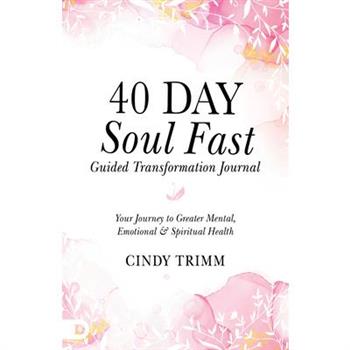 40 Day Soul Fast Guided Transformation Journal