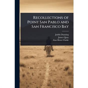 Recollections of Point San Pablo and San Francisco Bay