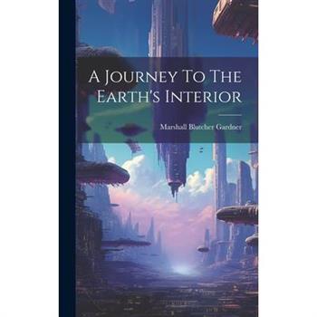 A Journey To The Earth's Interior