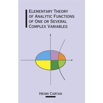 Elementary Theory of Analytic Functions of One or Several Complex Variables