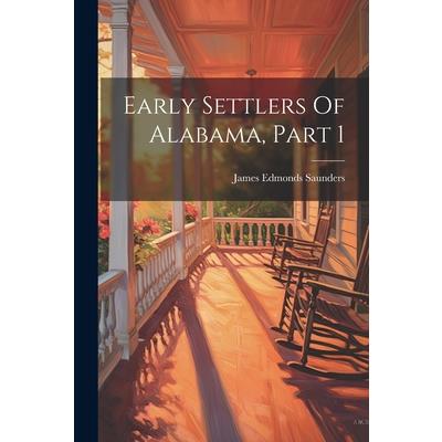 Early Settlers Of Alabama, Part 1