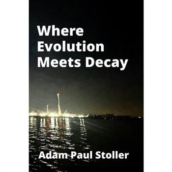 Where Evolution Meets Decay