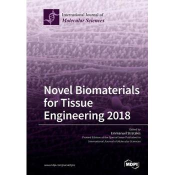 Novel Biomaterials for Tissue Engineering 2018