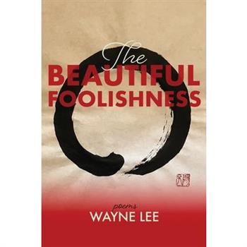 The Beautiful Foolishness