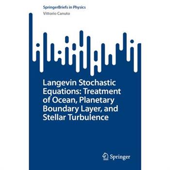 Langevin Stochastic Equations: Treatment of Ocean, Planetary Boundary Layer, and Stellar Turbulence
