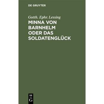 Minna Von Barnhelm Oder Das Soldatengl羹ck