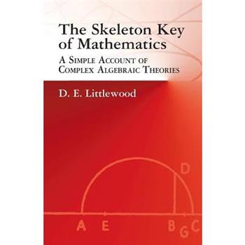 The Skeleton Key of Mathematics