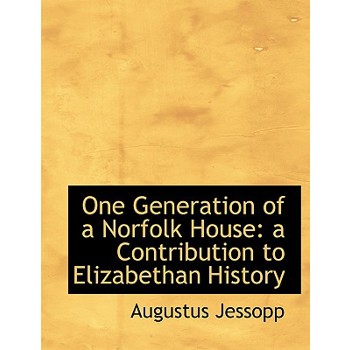 One Generation of a Norfolk House