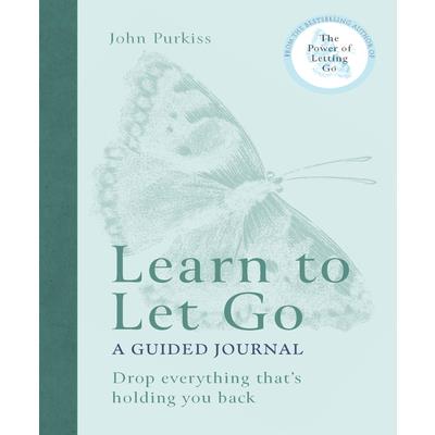 Learn to Let Go: A Guided Journal