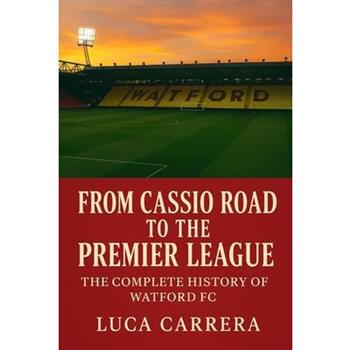 From Cassio Road to the Premier League