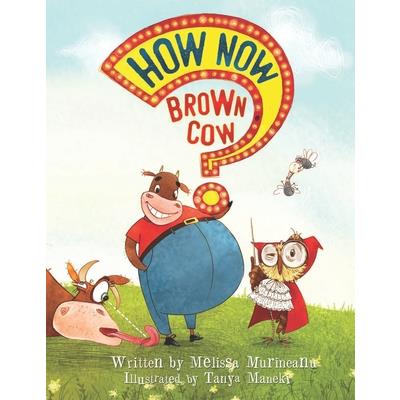 How Now Brown Cow
