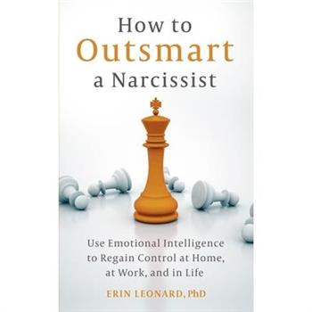 How to Outsmart a Narcissist