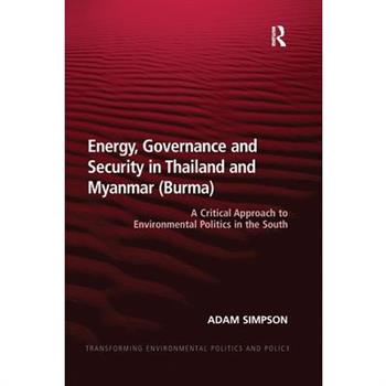 Energy, Governance and Security in Thailand and Myanmar (Burma)