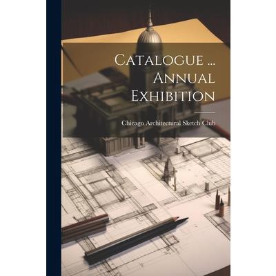 Catalogue ... Annual Exhibition